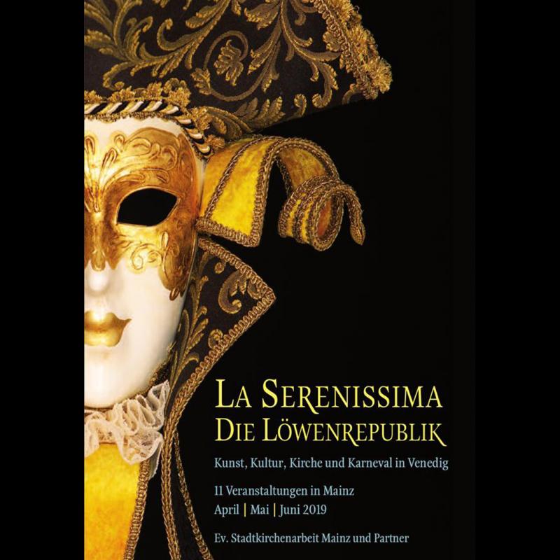 „La Serenissima - die Löwenrepublik Kunst, Kultur, Kirche und Karneval in Venedig“